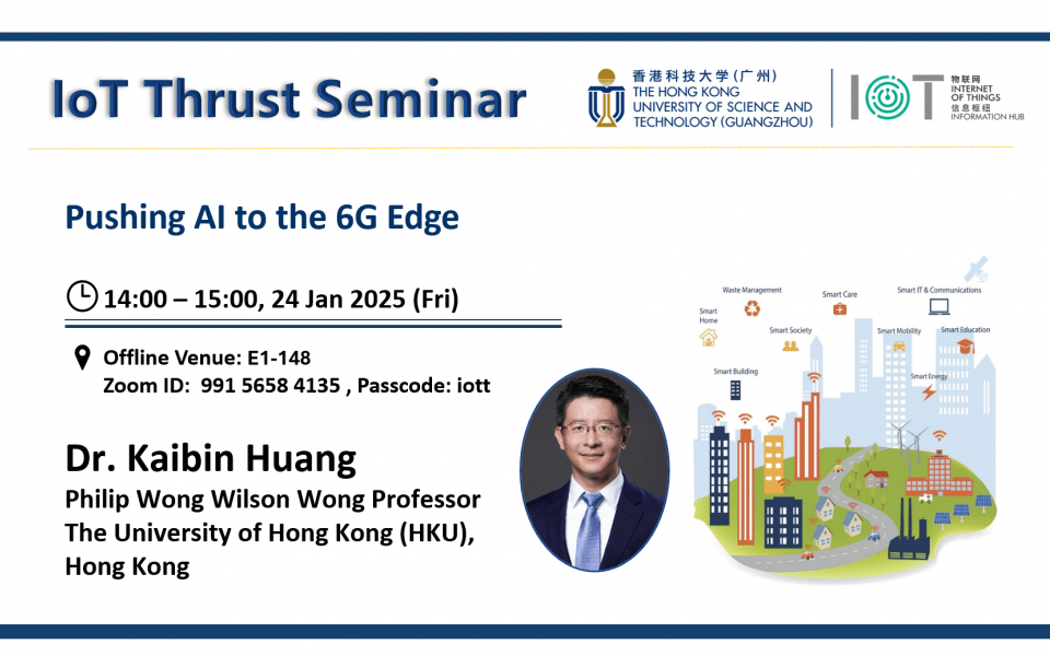 Prof. Kaibin Huang delivered a seminar on “Pushing AI to the 6G Edge” at HKUST (GZ) Campus