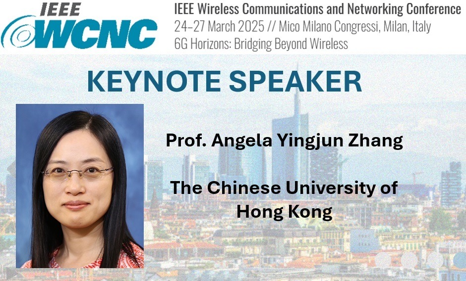 Prof. Angela Yingjun Zhang will be one of the keynote speakers in the IEEE Wireless Communications and Networking Conference (WCNC) 2025