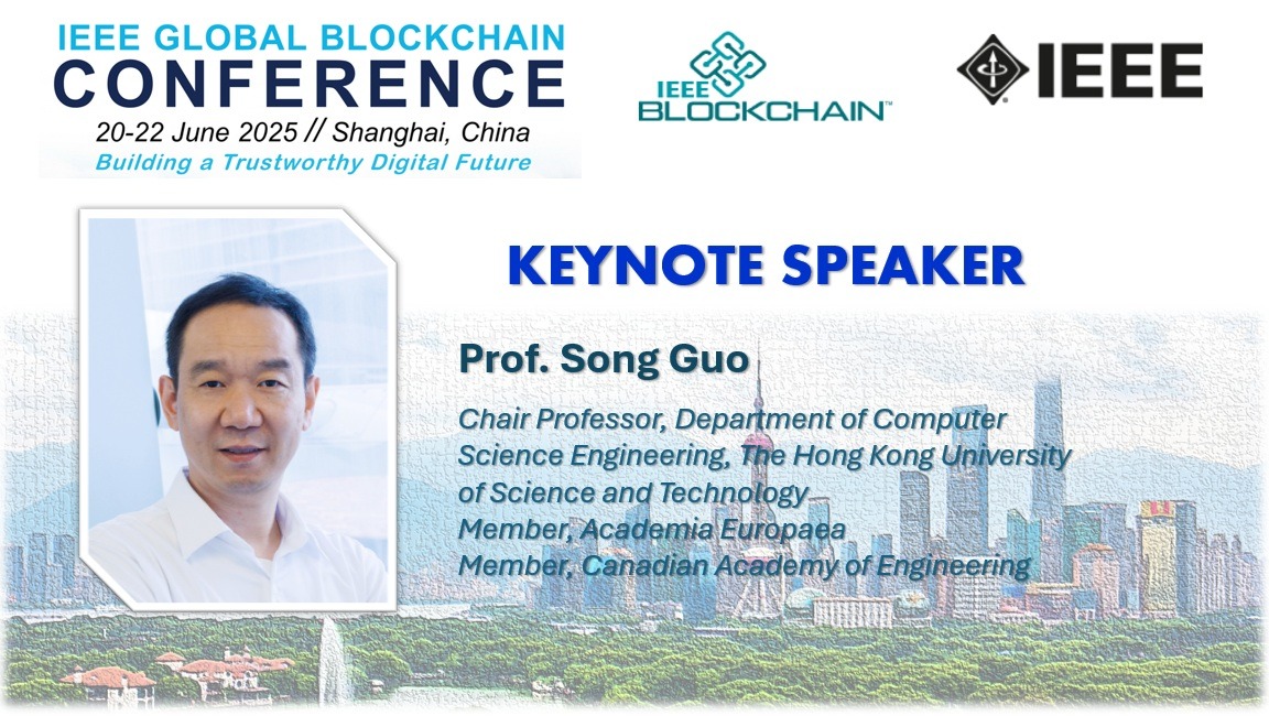 Prof. Song Guo, the Project Investigator of Hong Kong 6G AoE, delivered the keynote speech and served as the Co-chair of Track 4: Digital Public Infrastructures at the IEEE Global Blockchain Conference in Shanghai, China